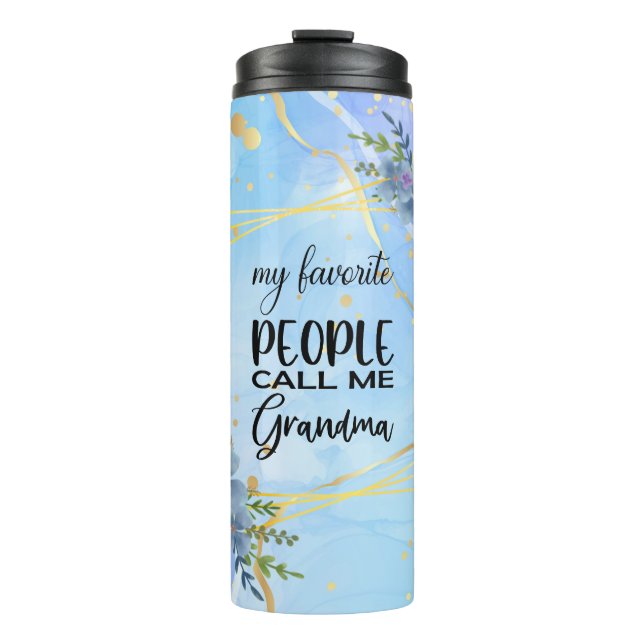 Meine Lieblings-Leute nennen mich Großmutter Thermosbecher (Vorderseite)