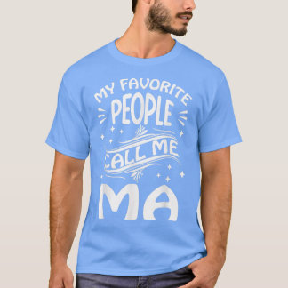 Meine Lieblings-Leute nennen mich Ma Funny Geschen T-Shirt