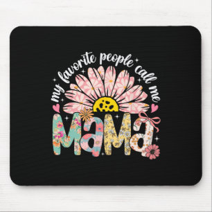 Meine Lieblings-Leute nennen mich Mama Mütter Day Mousepad