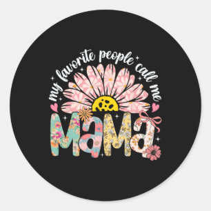 Meine Lieblings-Leute nennen mich Mama Mütter Day  Runder Aufkleber