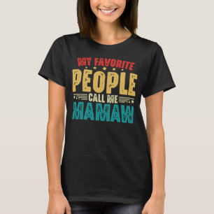 Meine Lieblings-Leute nennen mich Mamaw Mother Day T-Shirt