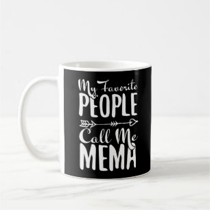 Meine Lieblings-Leute nennen mich Mema Großmutter Kaffeetasse