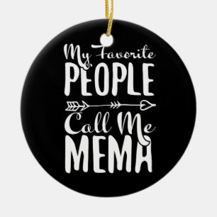 Meine Lieblings-Leute nennen mich Mema Großmutter Keramik Ornament