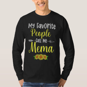 Meine Lieblings-Leute nennen mich Mema Sonnenblume T-Shirt