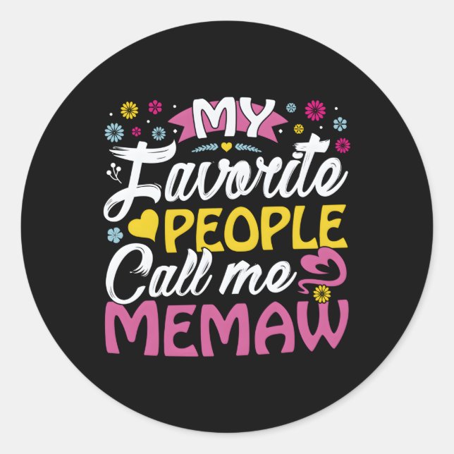 Meine Lieblings-Leute nennen mich Memaw Memaw Mema Runder Aufkleber (Vorderseite)