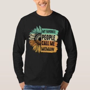 Meine Lieblings-Leute nennen mich Memaw Sonnenblum T-Shirt