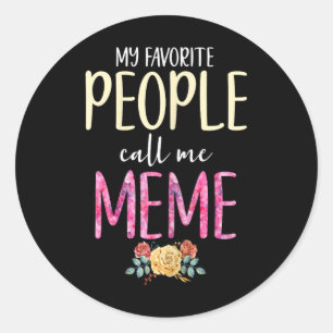 Meine Lieblings-Leute nennen mich Meme Blumengranm Runder Aufkleber