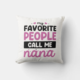 Meine Lieblings-Leute nennen mich Nana Kissen
