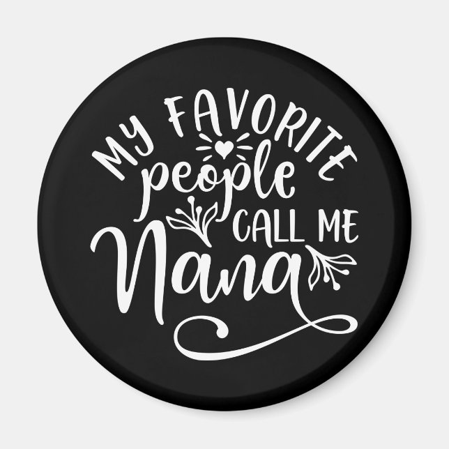 Meine Lieblings-Leute nennen mich Nana Magnet (Vorne)