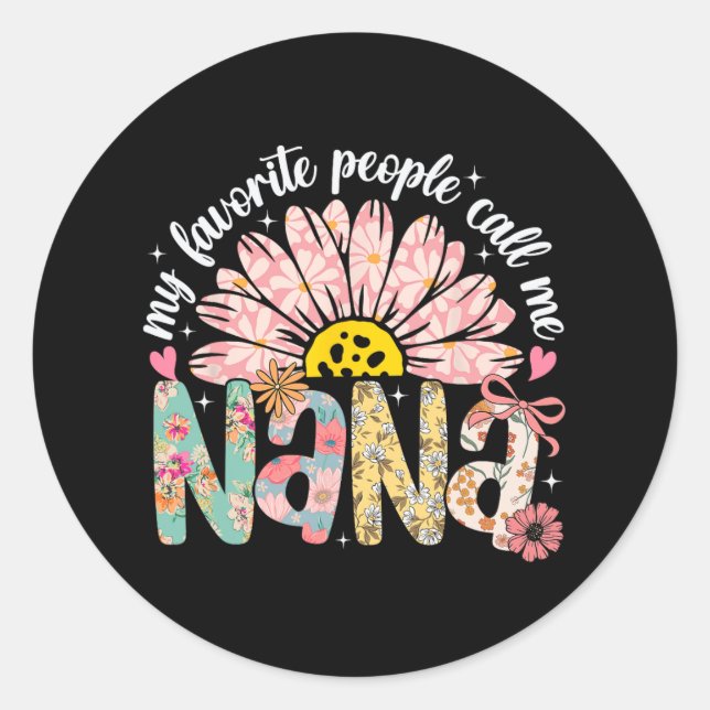 Meine Lieblings-Leute nennen mich Nana Mütter Day  Runder Aufkleber (Vorderseite)