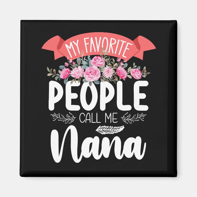 Meine Lieblings-Leute nennen mich Nana Muttertag Magnet (Vorne)