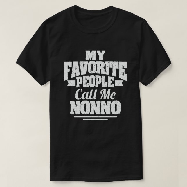 Meine Lieblings-Leute nennen mich Nonno Funny Opa T-Shirt (Design vorne)