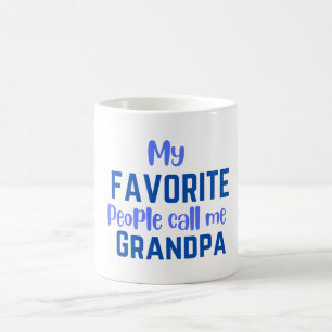 Meine Lieblings-Leute nennen mich Opa-Kaffee-Tasse Kaffeetasse