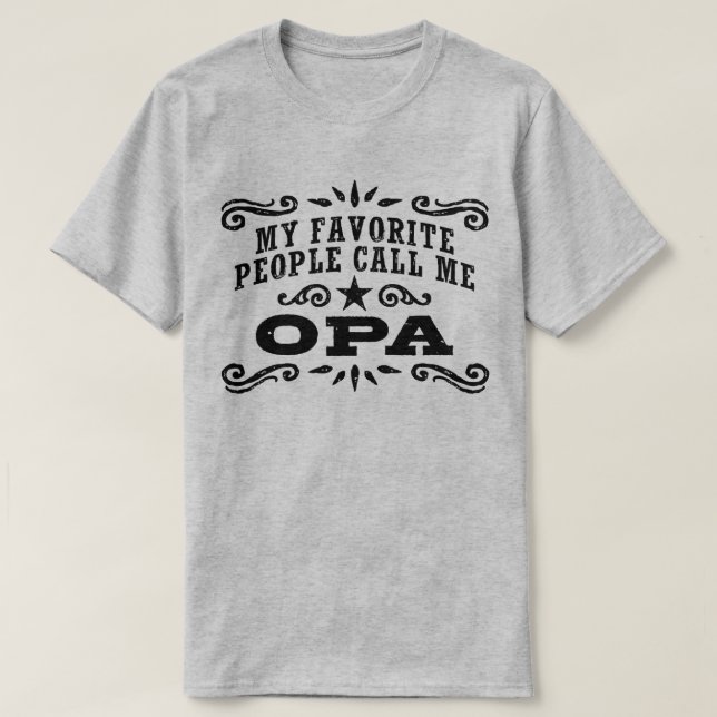 Meine Lieblings-Leute nennen mich Opa T-Shirt (Design vorne)