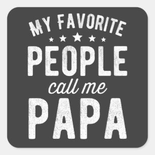 Meine Lieblings-Leute nennen mich Papa Quadratischer Aufkleber