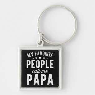 Meine Lieblings-Leute nennen mich Papa Schlüsselanhänger