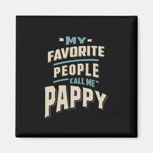 Meine Lieblings-Leute nennen mich Pappy - Vater Gr Magnet