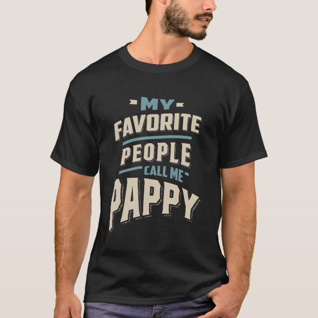 Meine Lieblings-Leute nennen mich Pappy - Vater Gr T-Shirt (Vorderseite)