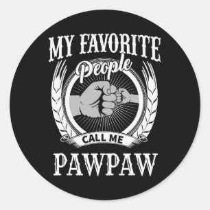 Meine Lieblings-Leute nennen mich Pawpaw Opa Runder Aufkleber