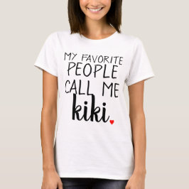 Meine Lieblings-Leute nennen mich personalisiert. T-Shirt