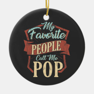 Meine Lieblings-Leute nennen mich Pop Opa Keramik Ornament
