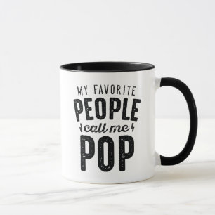 Meine Lieblings-Leute nennen mich Pop Tasse