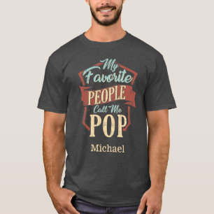 Meine Lieblings-Leute nennen mich Pop Vathers Day  T-Shirt