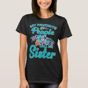 Meine Lieblings-Leute nennen mich Schwester T-Shirt