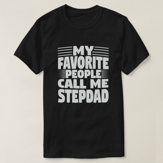 Meine Lieblings-Leute nennen mich Stepdad - Funny  T-Shirt (Design vorne)