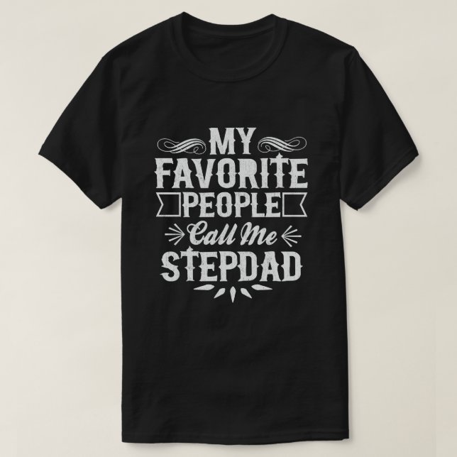 Meine Lieblings-Leute nennen mich Stepdad - Funny  T-Shirt (Design vorne)