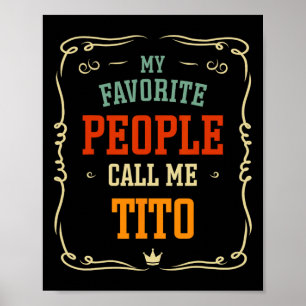 Meine Lieblings-Leute nennen mich Tito Father &#; Poster