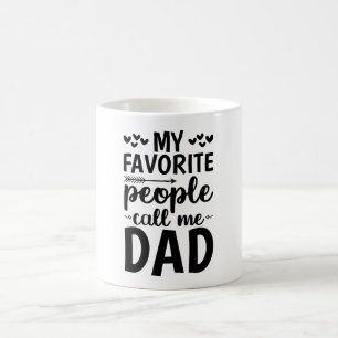 Meine Lieblings-Leute nennen mich Vater Kaffeetasse