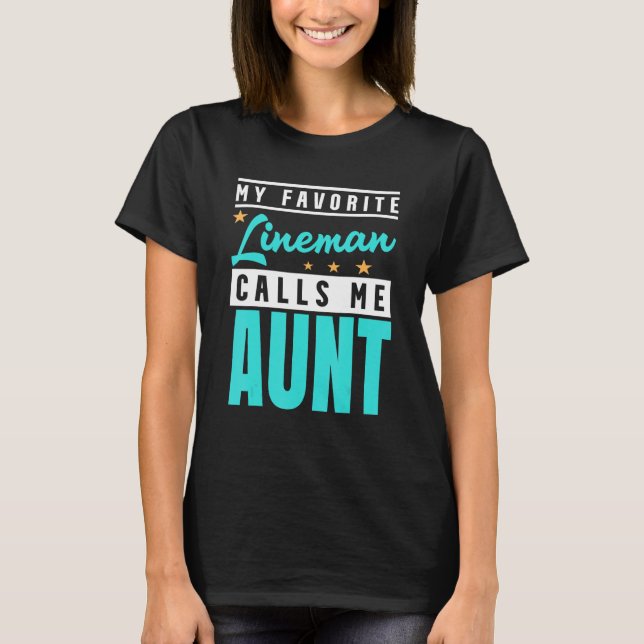 Meine Lieblings-Lineman nennt mich Tante Lineman T T-Shirt (Vorderseite)