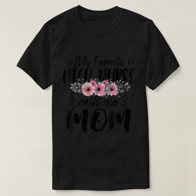 Meine Lieblings-NICU-Krankenschwester nennt mich M T-Shirt (Design vorne)