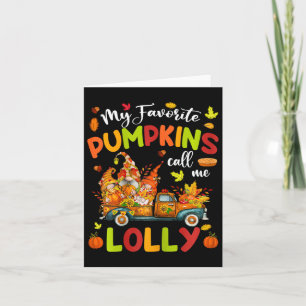 Meine Lieblings-Pumpkins nennen mich Lolly Truck T Karte