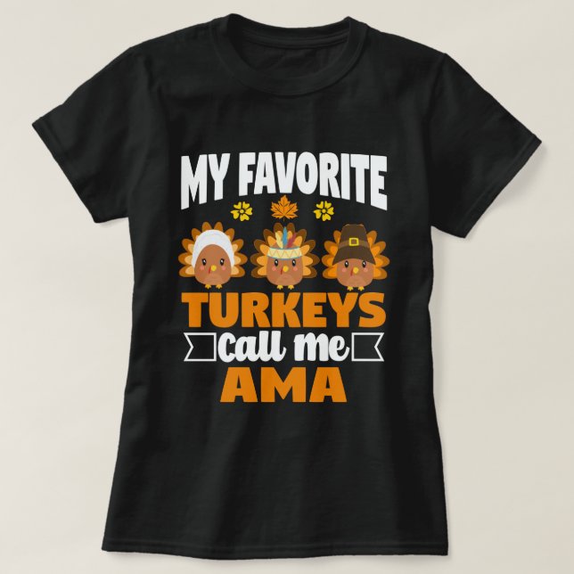 Meine Lieblings-Puten nennen mich Ama Fall Ernteda T-Shirt (Design vorne)