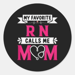 Meine Lieblings-RN-Krankenschwester nennt mich Mam Runder Aufkleber