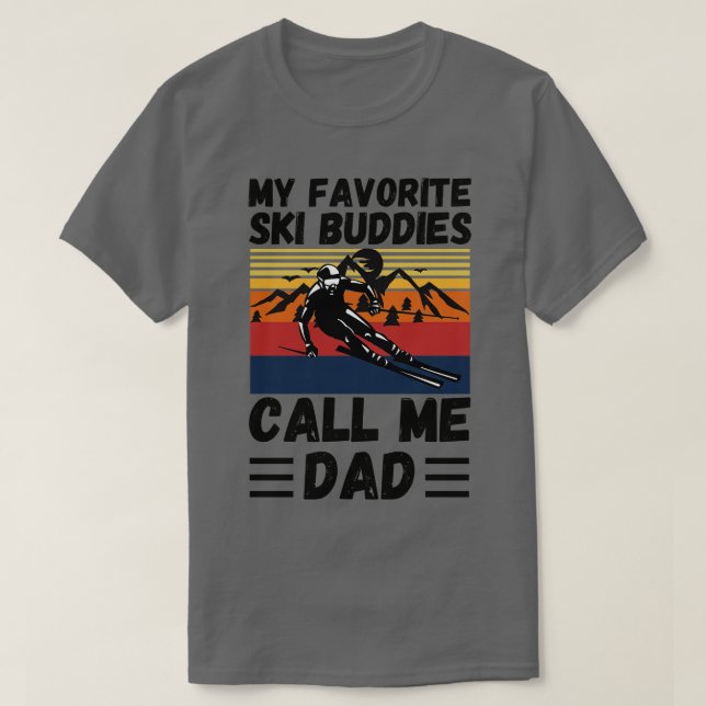 Meine Lieblings-Ski-Buddies nennen mich Vater Ski  T-Shirt (Design vorne)