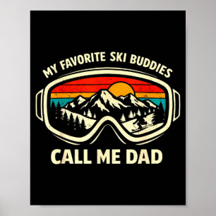 Meine Lieblings-Ski-Kumpels nennen mich Papa Skiin Poster