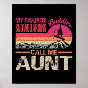 Meine Lieblings-Snowboarden nennen mich Tante Vint Poster