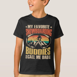 Meine Lieblings-Snowboarder nennen mich Vater Snow T-Shirt