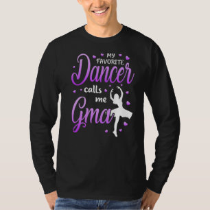 Meine Lieblings-Tänzerin nennt mich Gma Dance Oma  T-Shirt
