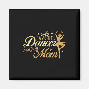 Meine Lieblings-Tänzerin nennt mich Mama - Balleri Magnet