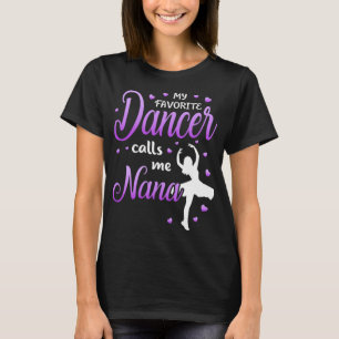 Meine Lieblings-Tänzerin nennt mich Nana Dance Oma T-Shirt
