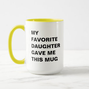 Meine Lieblings-Tochter hat mir diese Tasse lustig