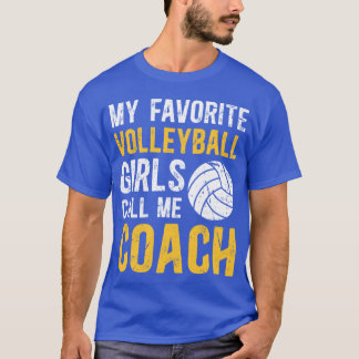 Meine Lieblings-Volleyballmädchen nennen mich Coac T-Shirt