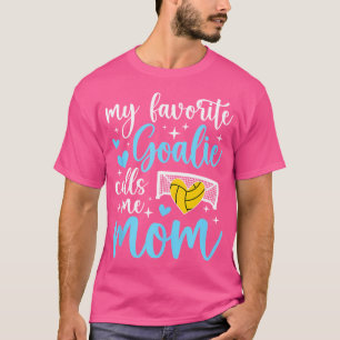 Meine Lieblings-Wasser-Polo Goalie Mutter Water Po T-Shirt