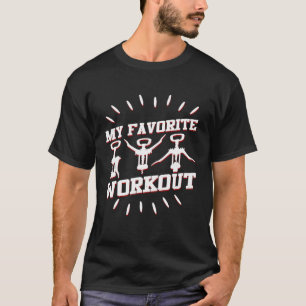 Meine Lieblings-Workout-Übung Funny Wine Lover Shi T-Shirt