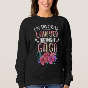 Meine Lieblingsanwältin nennt mich Gaga zum Mutter Sweatshirt