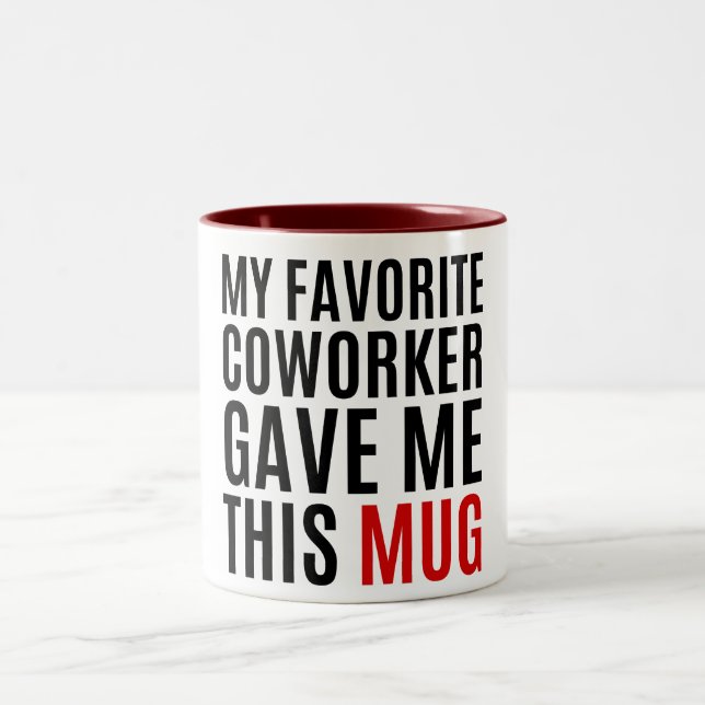 Meine Lieblingsarbeiterin gab mir diese Tasse - Ge (Mittel)